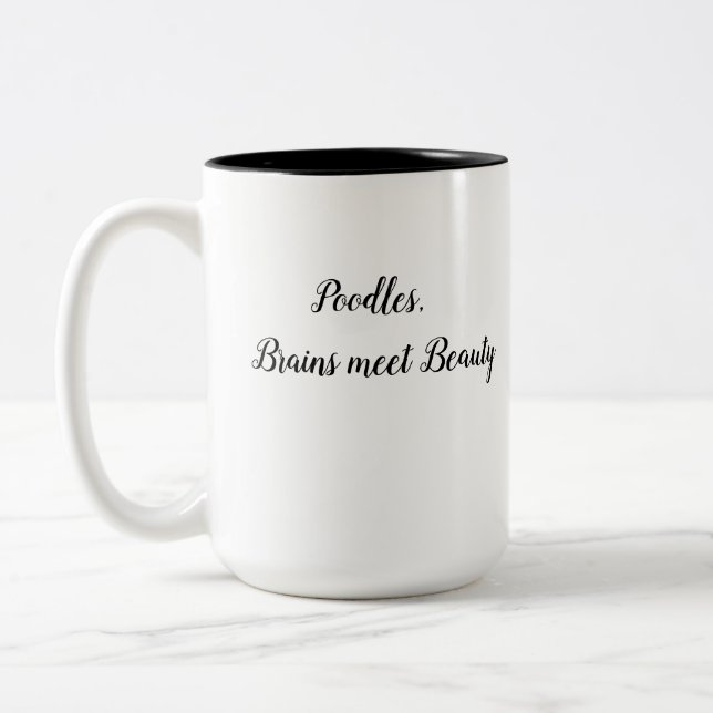 Poodles sind Gehirne und Beauty Coffee Tasse (Links)