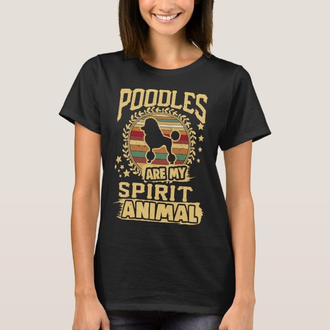 Poodles sind meine Geistiere Poodle Poodle Liebe T-Shirt (Vorderseite)
