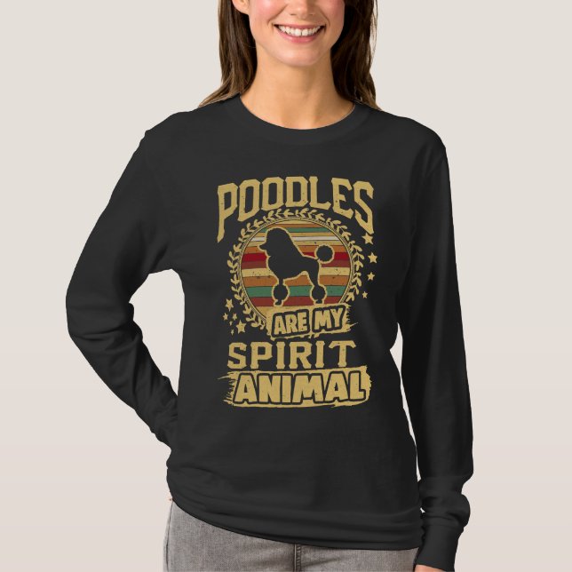 Poodles sind meine Geistiere Poodle Poodle Liebe T-Shirt (Vorderseite)