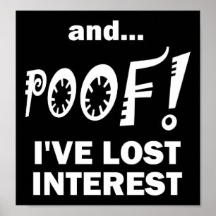 POOF! Verliertes Interesse Funny Poster blass