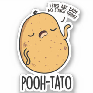 Pooh-tato Funny Potato Pun Aufkleber