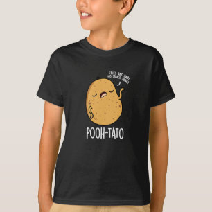 Pooh-tato Funny Potato Pun Dark BG T-Shirt