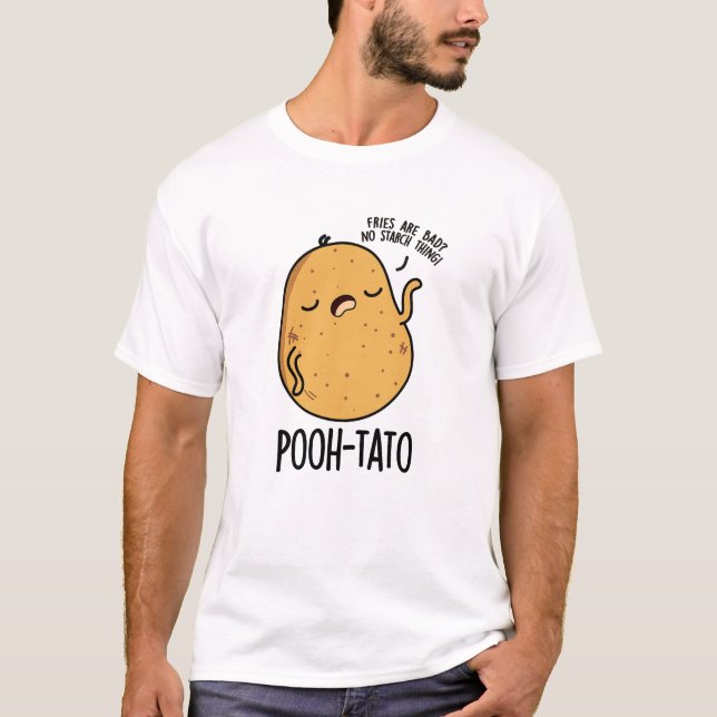 Pooh-tato Funny Potato Pun T-Shirt (Vorderseite)