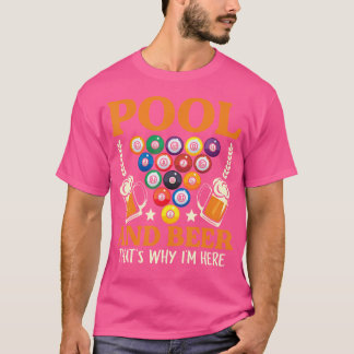 Pool Beer Deshalb bin ich hier Billardspieler T-Shirt
