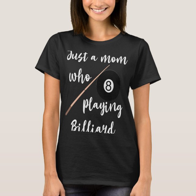 Pool Billiard Snooker Mutter 8 Ball Billiard Playa T-Shirt (Vorderseite)