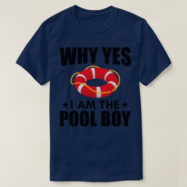 Pool Boy Warum ja bin ich der Pool Junge T-Shirt (Design vorne)
