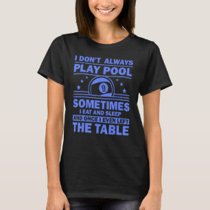 Pool für Männer Frauen 8 Billard Billard-Spieler T-Shirt