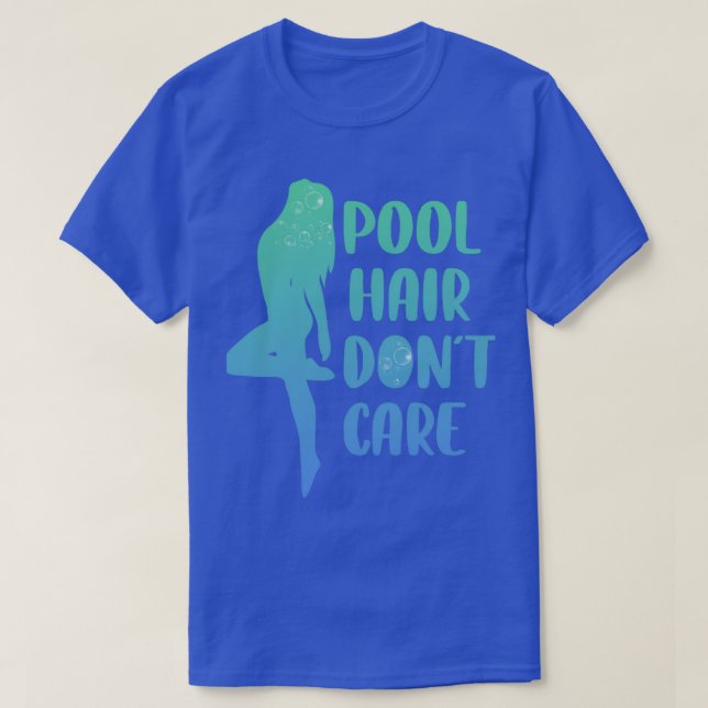 Pool Hair Dont Care Sonnenbad Geschenk T-Shirt (Design vorne)