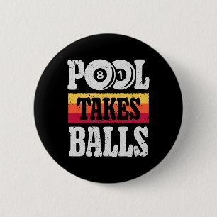 Pool nimmt lustige Billardspieler 8 Ball Geschenke Button