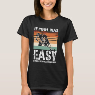 Pool Player Funny Pool Design für Billard Lover T-Shirt