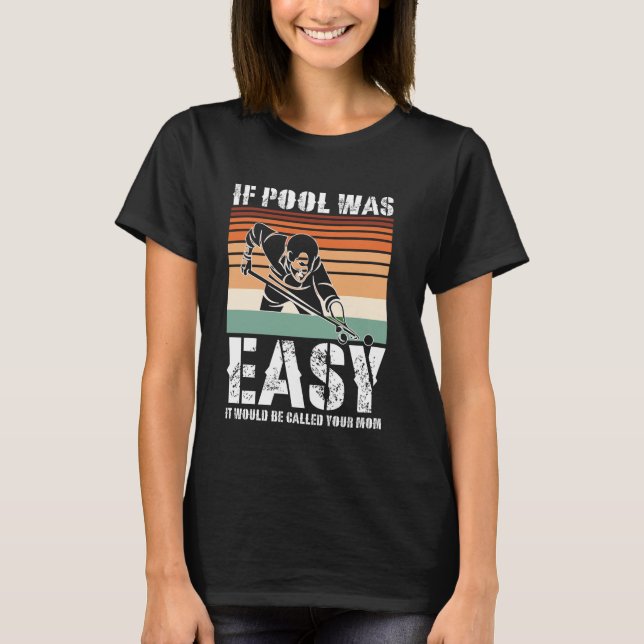 Pool Player Funny Pool Design für Billard Lover T-Shirt (Vorderseite)