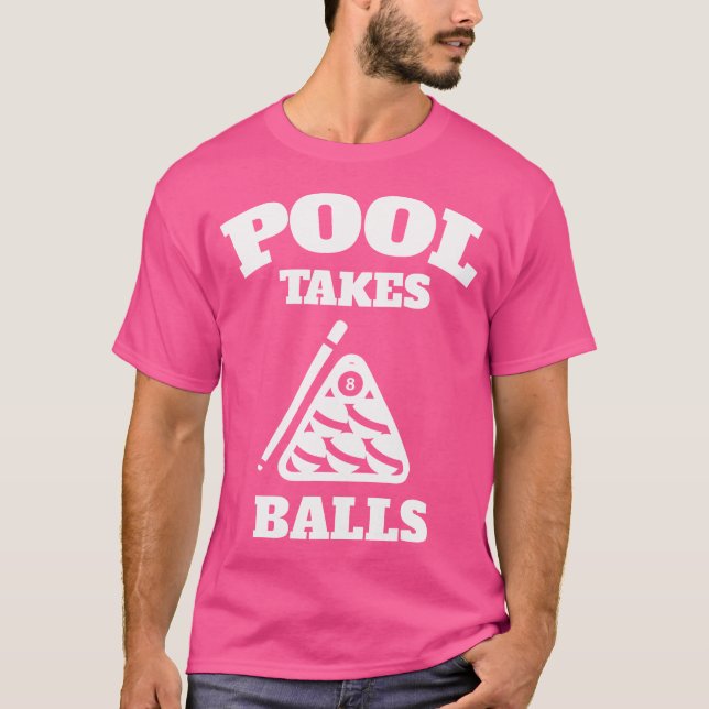 Pool Takes Balls Punny Pocket Billiards Party T-Shirt (Vorderseite)