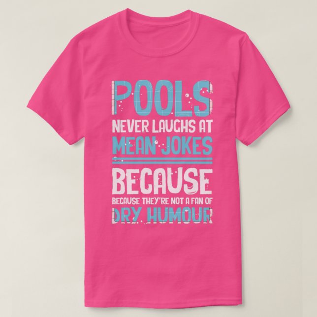 Pool Typ Cleaner Pool Service Pools niemals Lau T-Shirt (Design vorne)