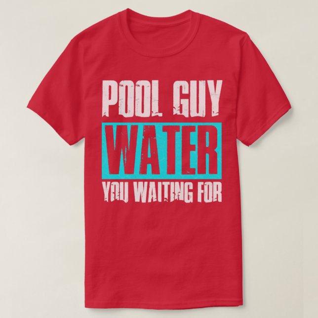 Pool Typ Cleaner Pool Service Wasser Sie Gewartet T-Shirt (Design vorne)
