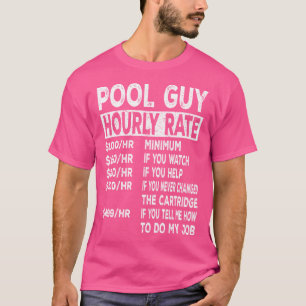 Pool Typ Stundenpreis für Typ zur Schwimmbad-Repar T-Shirt