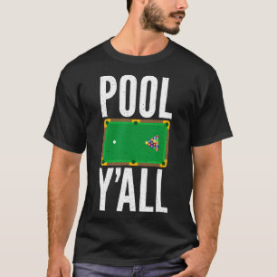 Pool Y Alle Pool Billard T-Shirt