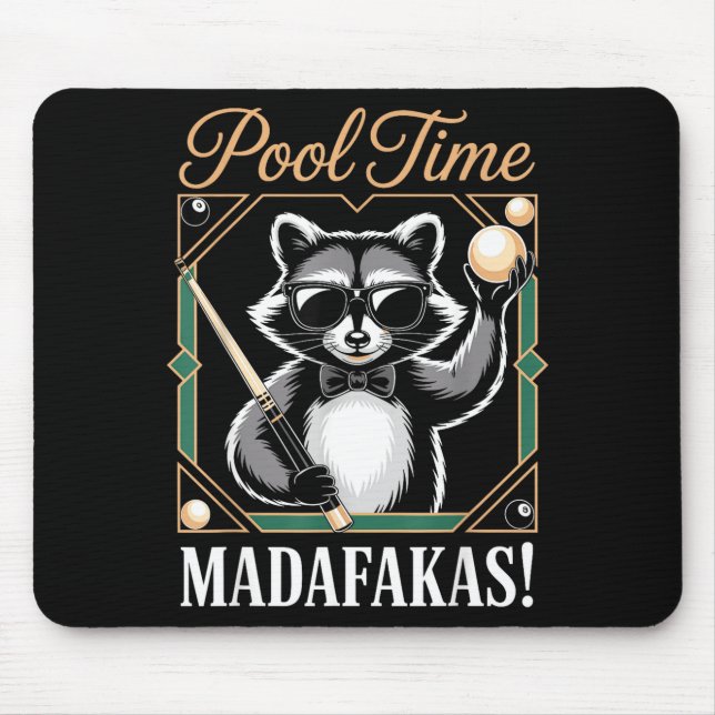Pool-Zeit Madafakas lustiger Waschbär-Billardspiel Mousepad (Vorne)