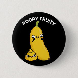 Poopy Fruity Funny Frucht Banana Pun Dark BG Button