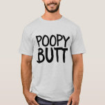 POOPY HINTERN BIRTHDAY FUNNY BIRTHDAY T - SHIRT<br><div class="desc">POOPY HINTERN T - SHIRT</div>
