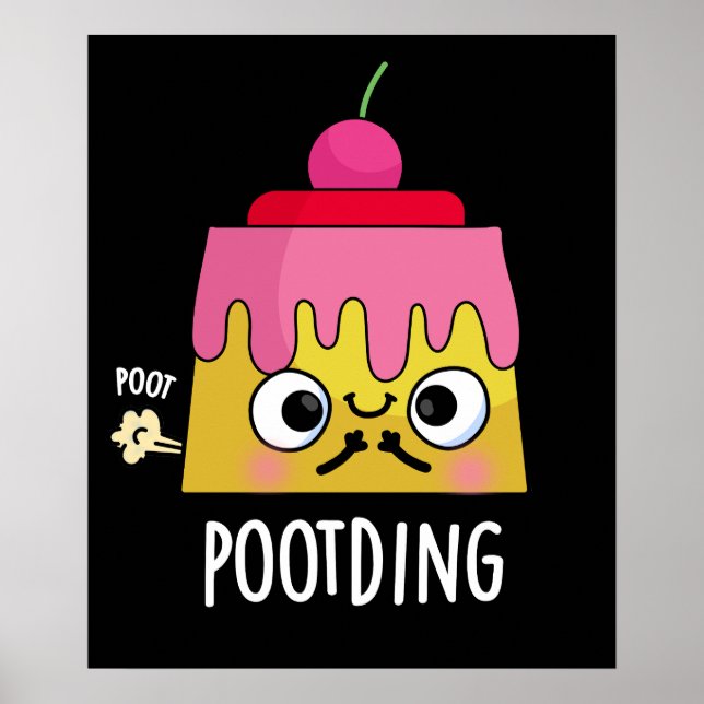 Poot-ding Funny Pudding Furz Pun Dark BG Poster (Vorne)