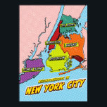 Pop Art Illustriert New York City Karte Poster<br><div class="desc">Eine stilisierte Landkarte von New York City, in einem Comic-Buchstil dargestellt. Die fünf Stadtviertel sind in fett-schwarzen Linien gestaltet und in lebhaften Farben gehalten: Manhattan (rot), Brooklyn (gelb), Queens (orange), The Bronx (grün) und Staten Island (lila). Jeder Bezirk ist mit seinem Namen in einer weißen Box mit einer schwarzen Kontur...</div>