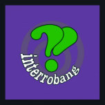 Pop Art Interrobang (Blurple) Poster<br><div class="desc">Der Interrobang ist ein 1962 geschaffenes englischsprachiges Satzzeichen, das ein Fragezeichen und ein Ausrufezeichen kombiniert. Bild: Fragezeichen/Ausrufezeichen Interrobang Design Text: Interrobang</div>