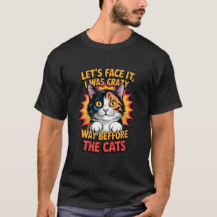 Pop Art Lustig Verrückt Vor Den Katzen Dreifarbige T-Shirt
