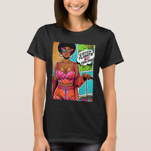 Pop Art Melanin Frau Afro Flüge erwischen, keine G T-Shirt