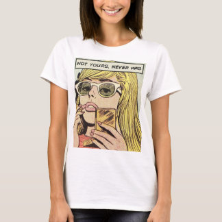 Pop Art - nicht deines war es nie - Frauenkunst T  T-Shirt