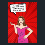 Pop Art Woman Funny Sassy Sarcastic Sprichwort Poster<br><div class="desc">Wenn Sie Lust auf ein gutes Lachen haben, schauen Sie sich diesen Pop Art Woman Funny Sassy Sarcastic Sprichwort Poster an. Das Poster enthält ein witziges und sarkastisches Zitat, das Sie sicher kitzeln lässt: "Natürlich arbeiten Frauen nicht so hart wie Männer. Das machen wir zum ersten Mal." Die Pop-Künstlerin fügt...</div>