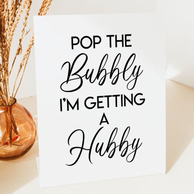 Pop Das Bubbly Ich bekomme ein Hubby-Brautparty Sockelschild (Von Creator hochgeladen)