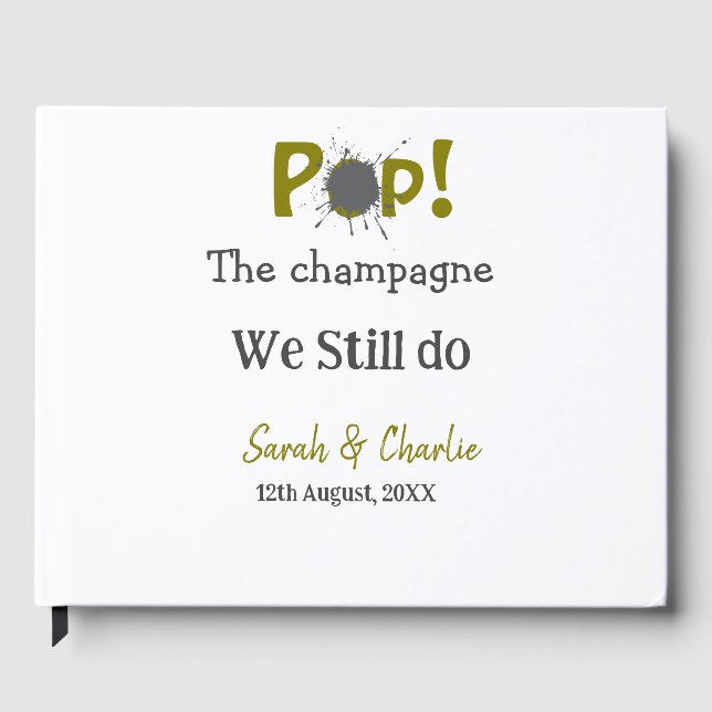 Pop den Champagner machen wir immer noch goldgraue Gästebuch (Vorderseite)