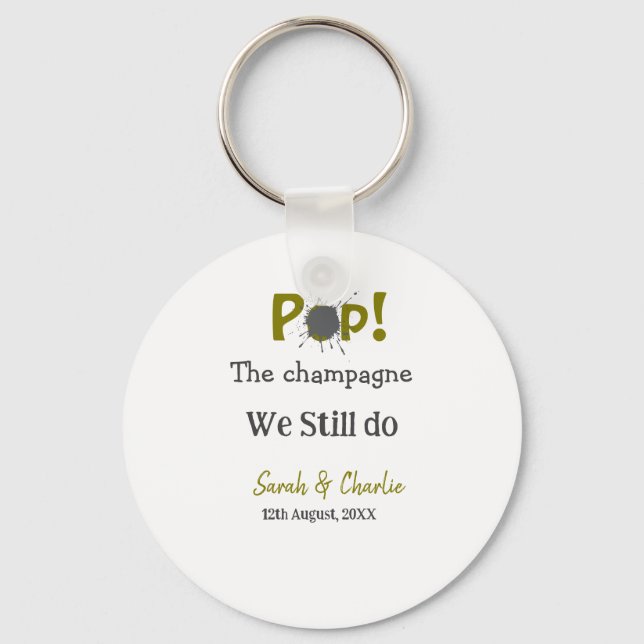 Pop den Champagner machen wir immer noch goldgraue Schlüsselanhänger (Vorderseite)