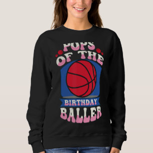 Pop des Geburtstags Baller Basketball-Themenabends Sweatshirt