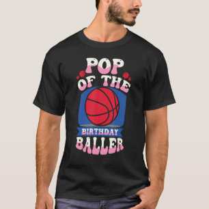 Pop des Geburtstags Baller Basketball-Themenabends T-Shirt