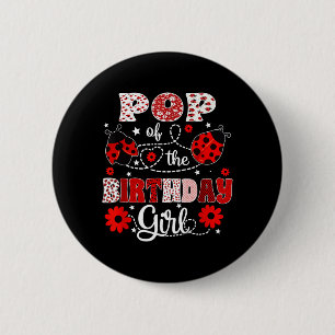 Pop des Geburtstagsmädchens - Familien-Marienkäfer Button