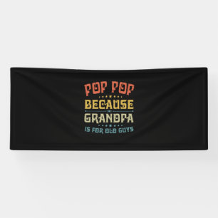 Pop des Vaters Pop, weil Opa für alte Typ ist Banner