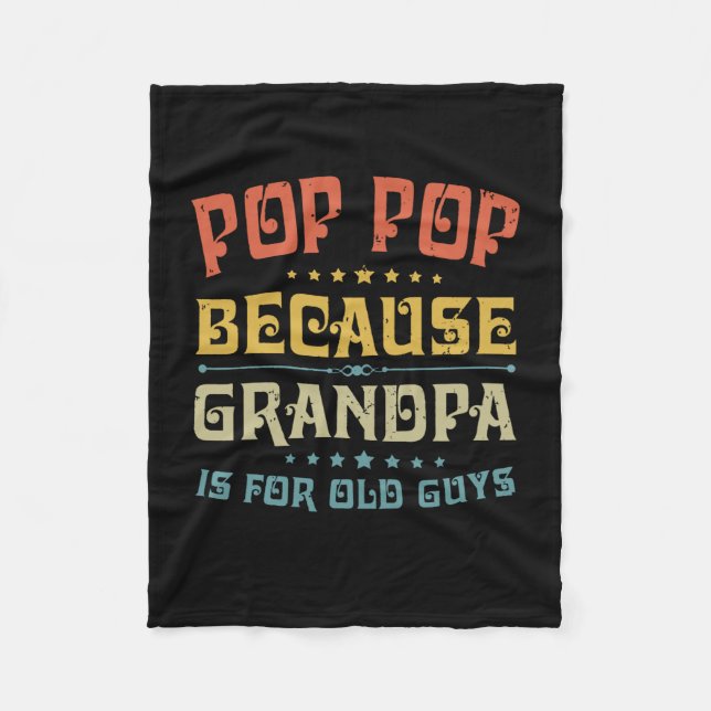 Pop des Vaters Pop, weil Opa für alte Typ ist Fleecedecke (Vorderseite)