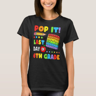 Pop Es ist ein guter letzter Tag der 6. Klasse Stu T-Shirt