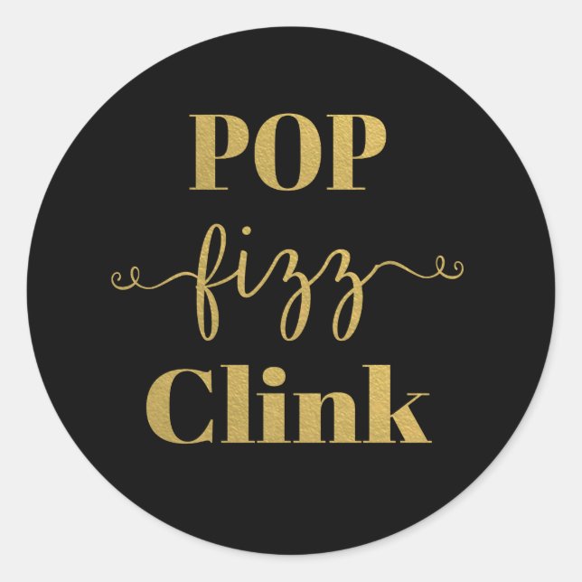 POP FIZZ CLINK Black & Gold Round Aufkleber (Vorderseite)