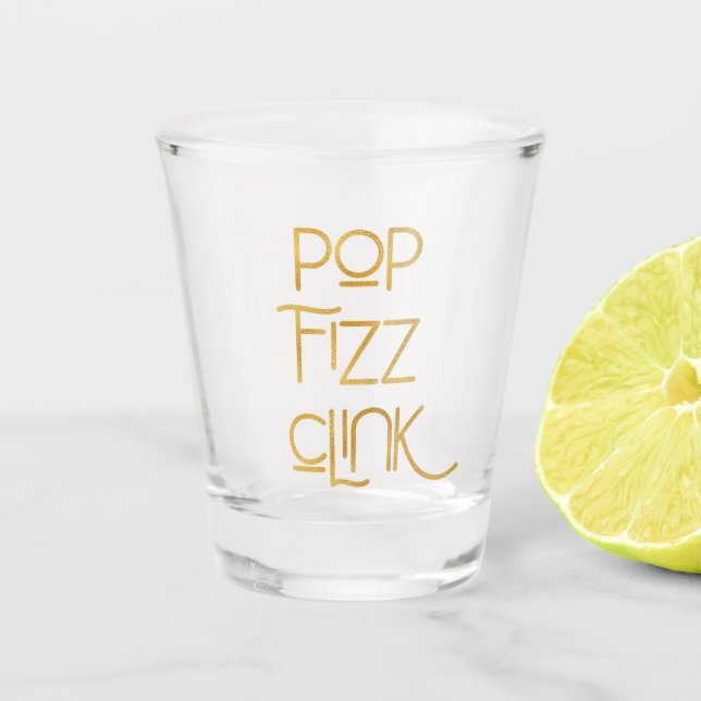Pop Fizz Clink Elegante Typografie Schnapsglas (Vorderseite)