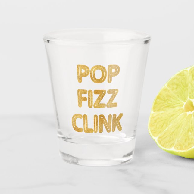 Pop Fizz Clink Moderne Typografie Neujahr Schnapsglas (Vorderseite)