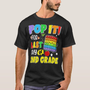 Pop für den letzten Tag der zweiten Klasse am letz T-Shirt