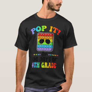 Pop It Für 100 Tage Der 4. Klasse 100. Tag Der Sch T-Shirt