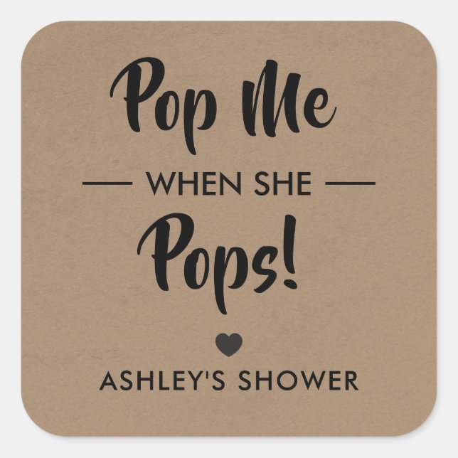 Pop Me when she Pops, Baby Showmarke, Kraft Quadratischer Aufkleber (Vorderseite)