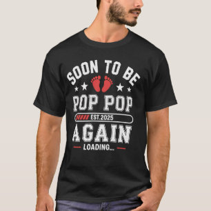 Pop Pop Again Est. 2025 Wird bald Opa T-Shirt