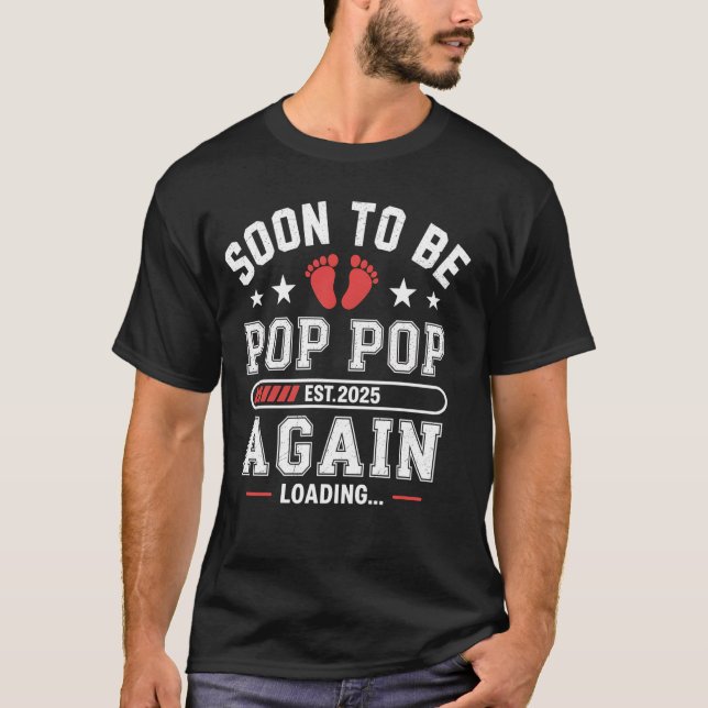 Pop Pop Again Est. 2025 Wird bald Opa T-Shirt (Vorderseite)