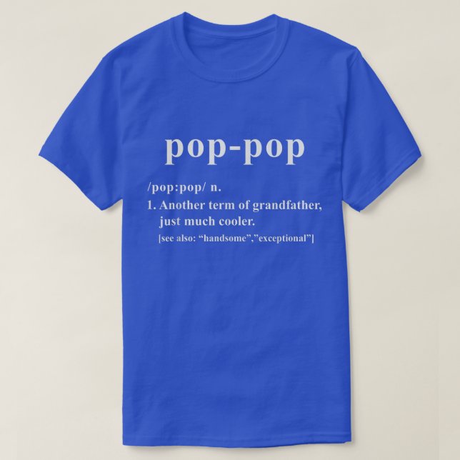 Pop Pop Definition Witziges Geschenk für GrandPate T-Shirt (Design vorne)