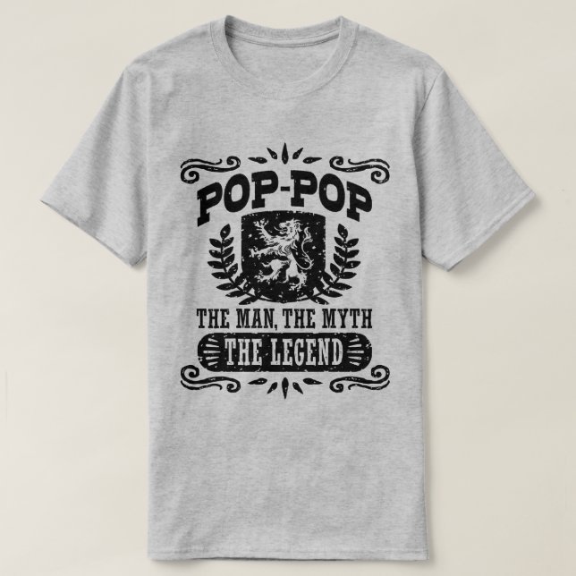 Pop Pop Der Mann der Mythos der Legende T-Shirt (Design vorne)