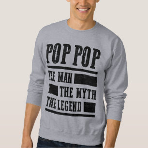Pop-Pop der Mann der Mythos die Legende Sweatshirt